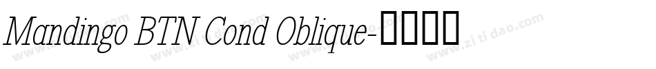 Mandingo BTN Cond Oblique字体转换